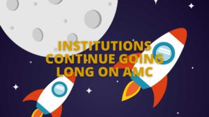 institutions going long on AMC