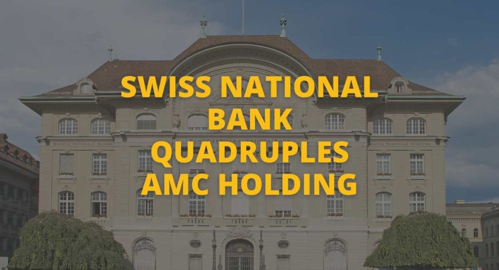Swiss National Bank AMC holdings quadruple