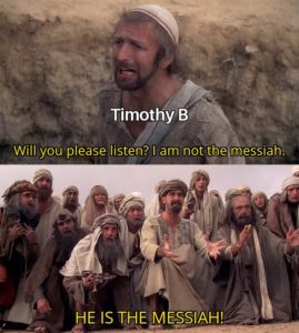 Timothy is the Messiah