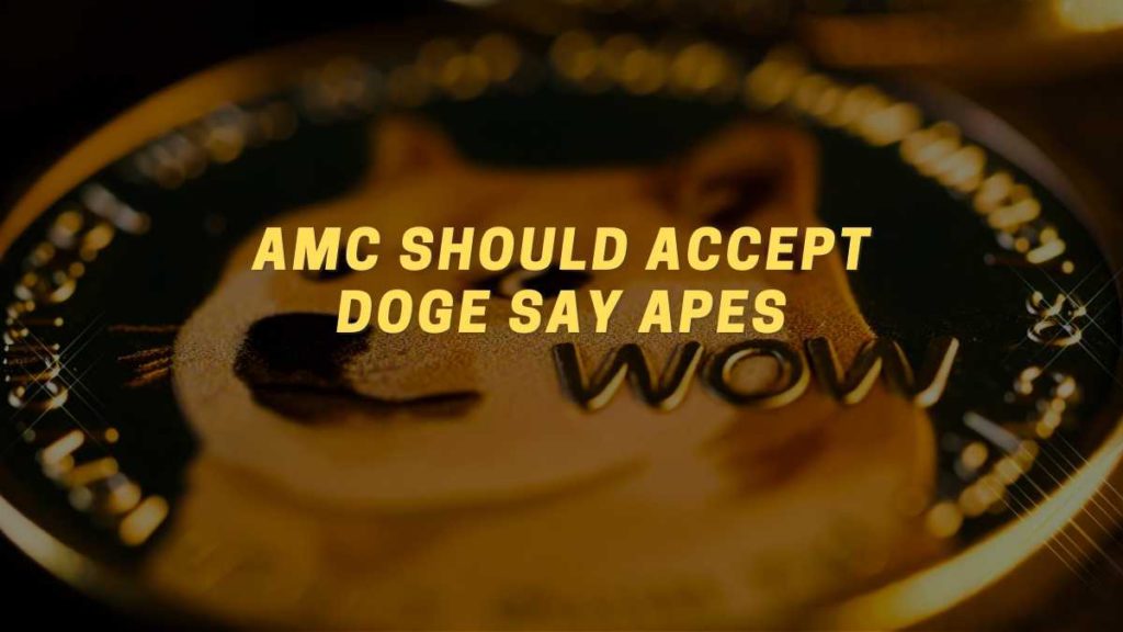 AMC should accept DogeCoin alongside Bitcoin and other top crypto